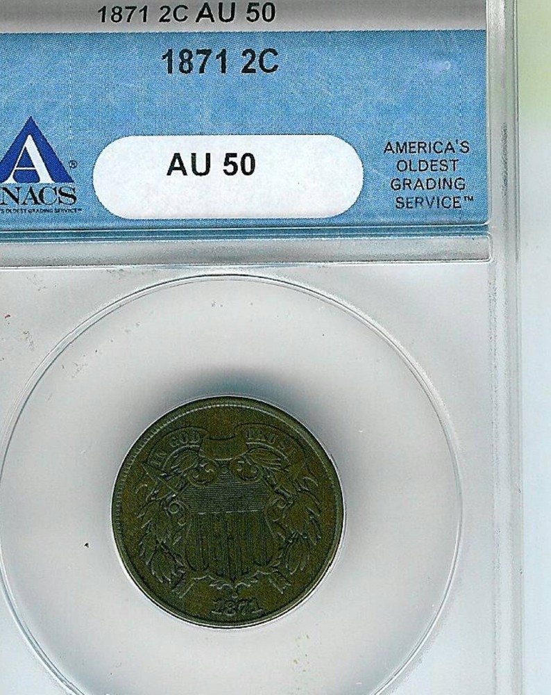 1871 Two Cent Piece : ANACS AU50