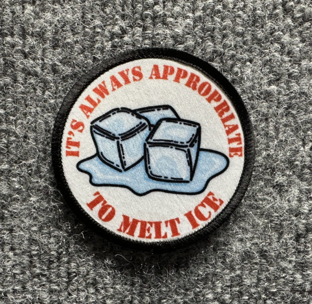 Anti-ICE Morale Patch Hook & Loop "Always Appropriate to Melt ICE" Cubes