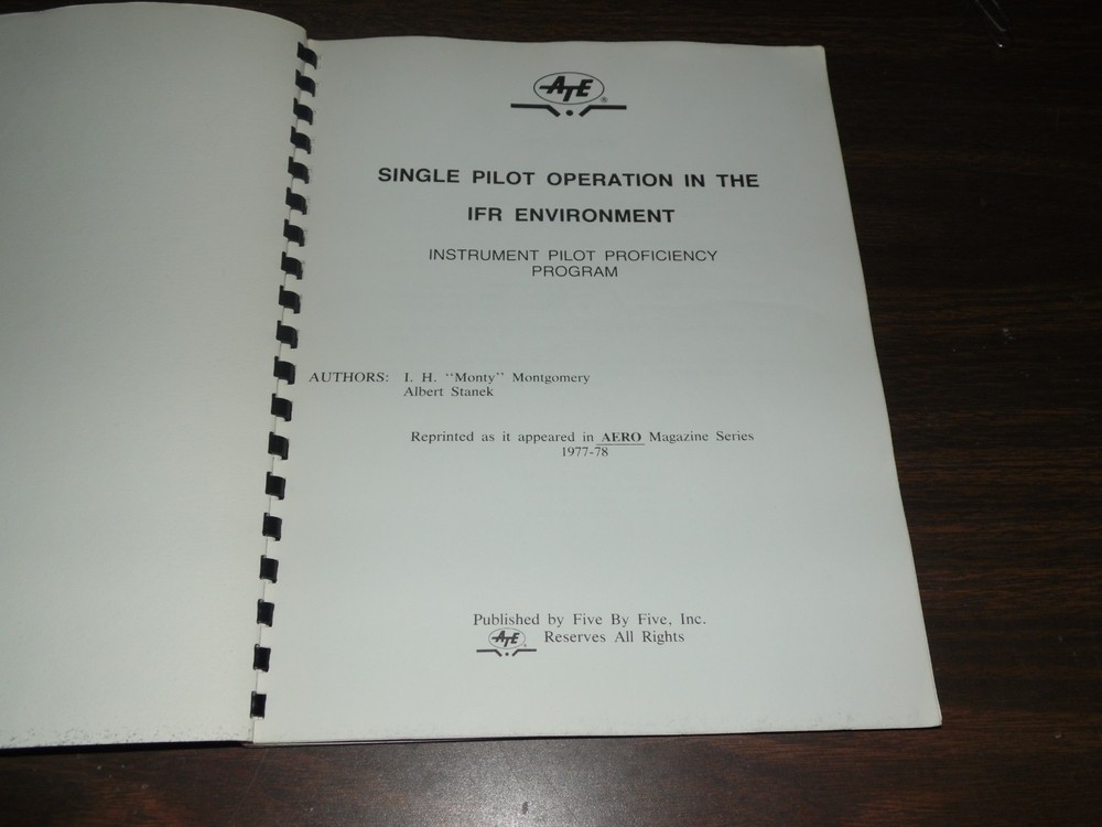Single Pilot Operation in the IFR Environment Instrument Pilot Proficiency
