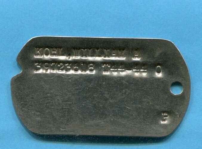 ORIGINAL WORLD WAR 2 DOG TAG WILLIAM A KOHL T-44 O P