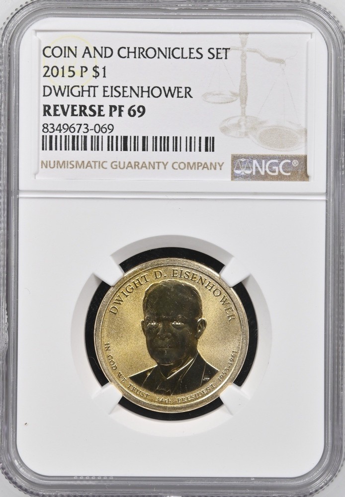 2015 P Dwight Eisenhower $1 Coin and Chronicles NGC Reverse PF69
