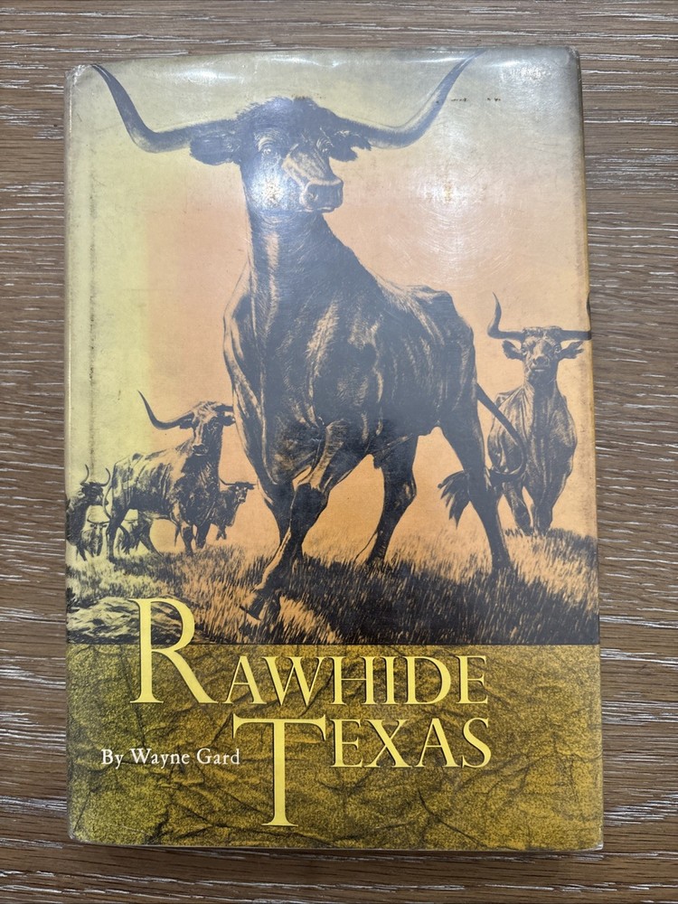 Rawhide Texas  (1st Ed) by Wayne Gard Ex-Library C5