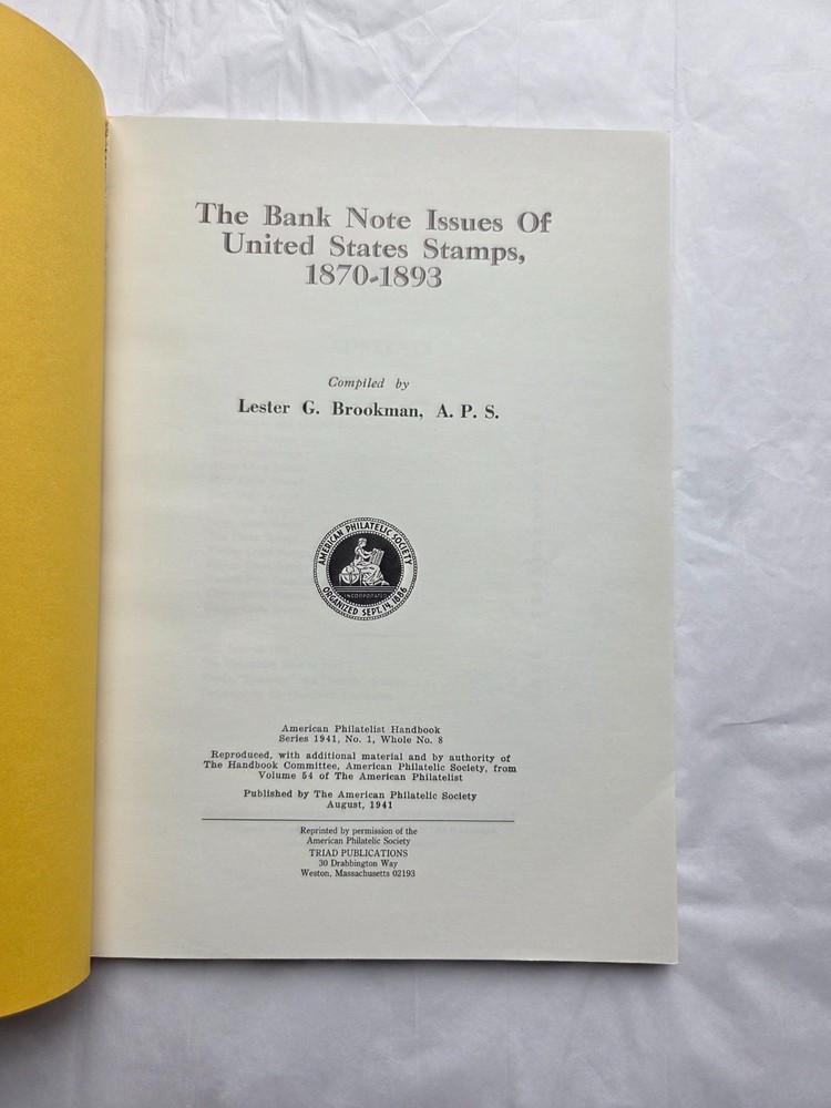 The Bank Note Issues of United States Stamps, 1870-1893 - Lester Brookman