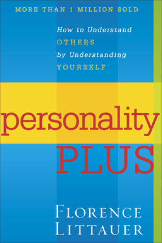 Personality Plus: How to Understand Others by Understanding Yourself - GOOD