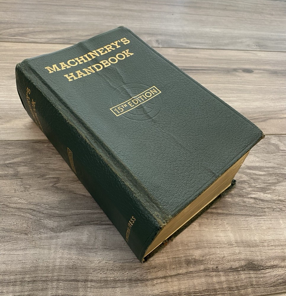 Machinery’s Handbook - 15th Edition