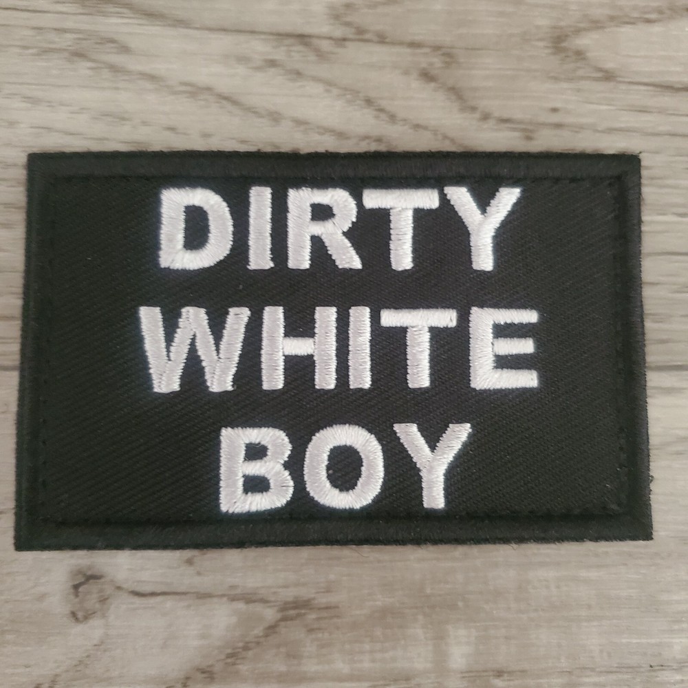 DIRTY WHITE BOY Funny Sarcastic Tactical Morale Patch Hook and Loop