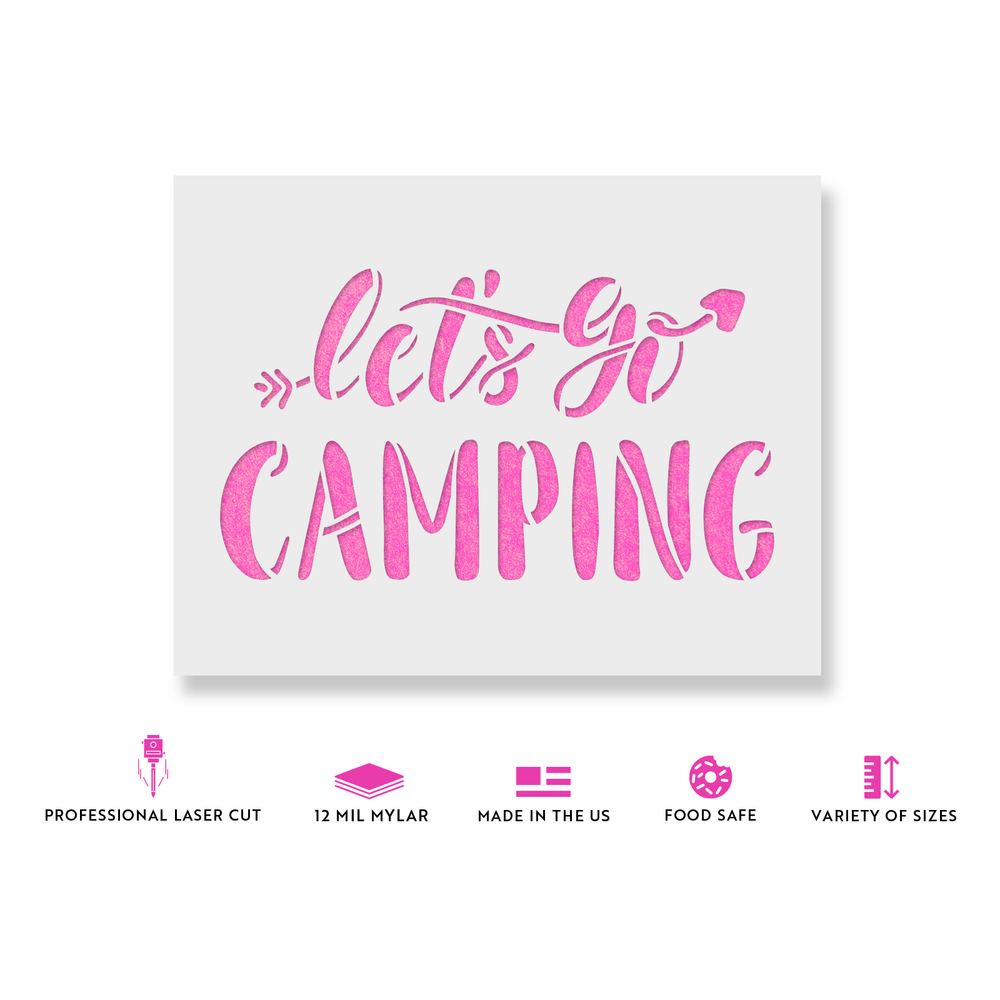 Lets Go Camping Stencil - Durable & Reusable Mylar Stencils