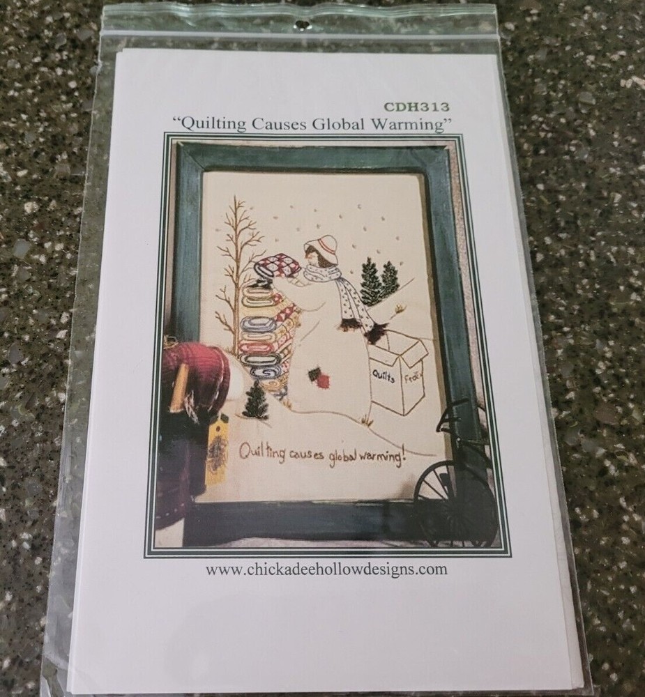 Quilting Causes Global Warming Themed Embroidery Pattern Chickadee Hollow
