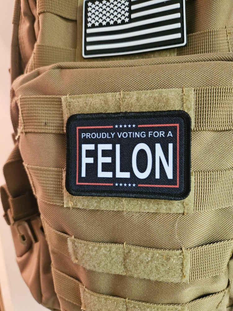 Proudly voting for a felon 2"x3" hook & loop backing patch funny meme black