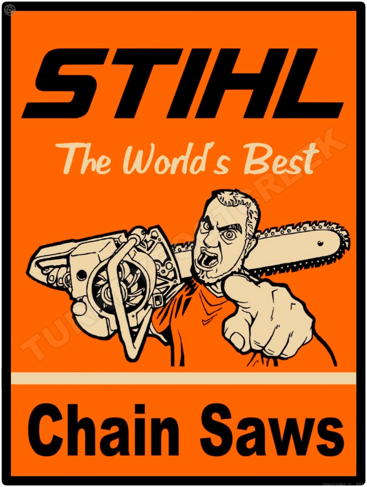 Stihl The World's Best Chainsaw's 9" x 12" Metal Sign
