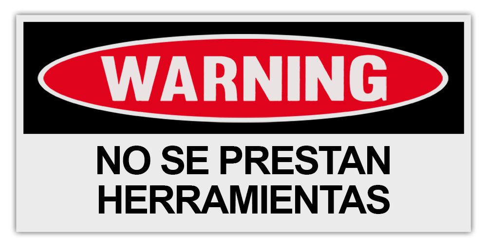 Funny Toolbox Warning Stickers Decals: NO TOOLS LOANED (Spanish Version)