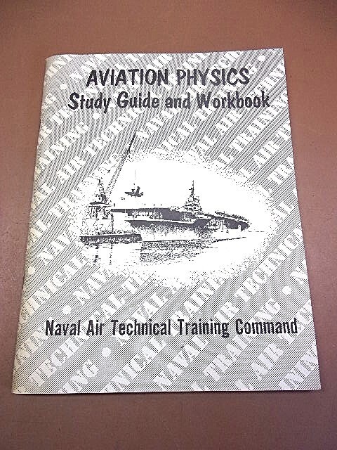 AVIATION PHYSICS Study Guide & Workbook by Naval Air Technical Training Command