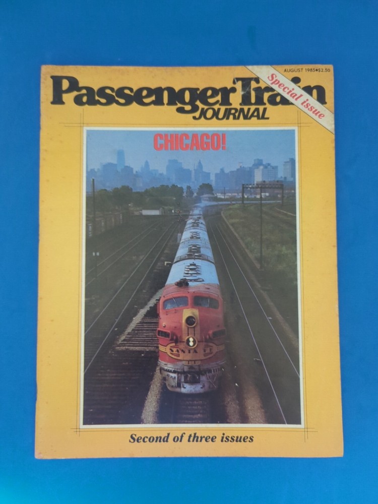 Passenger Train Journal August 1985 Issue