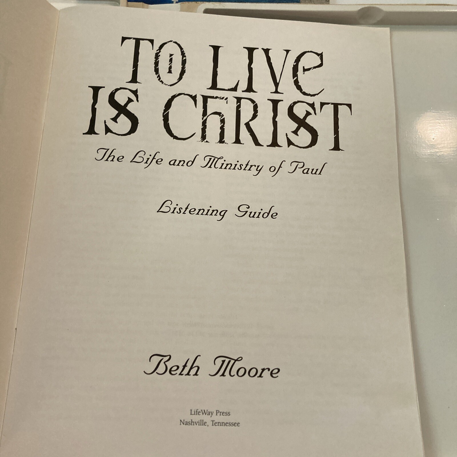 Beth Moore To Live Is Christ: The Life & Ministry of Paul Cassette Leader Kit