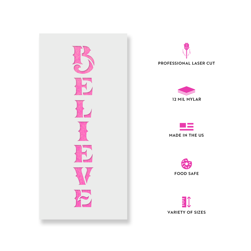 Believe Vertical Sign Stencil - Durable & Reusable Mylar Stencils