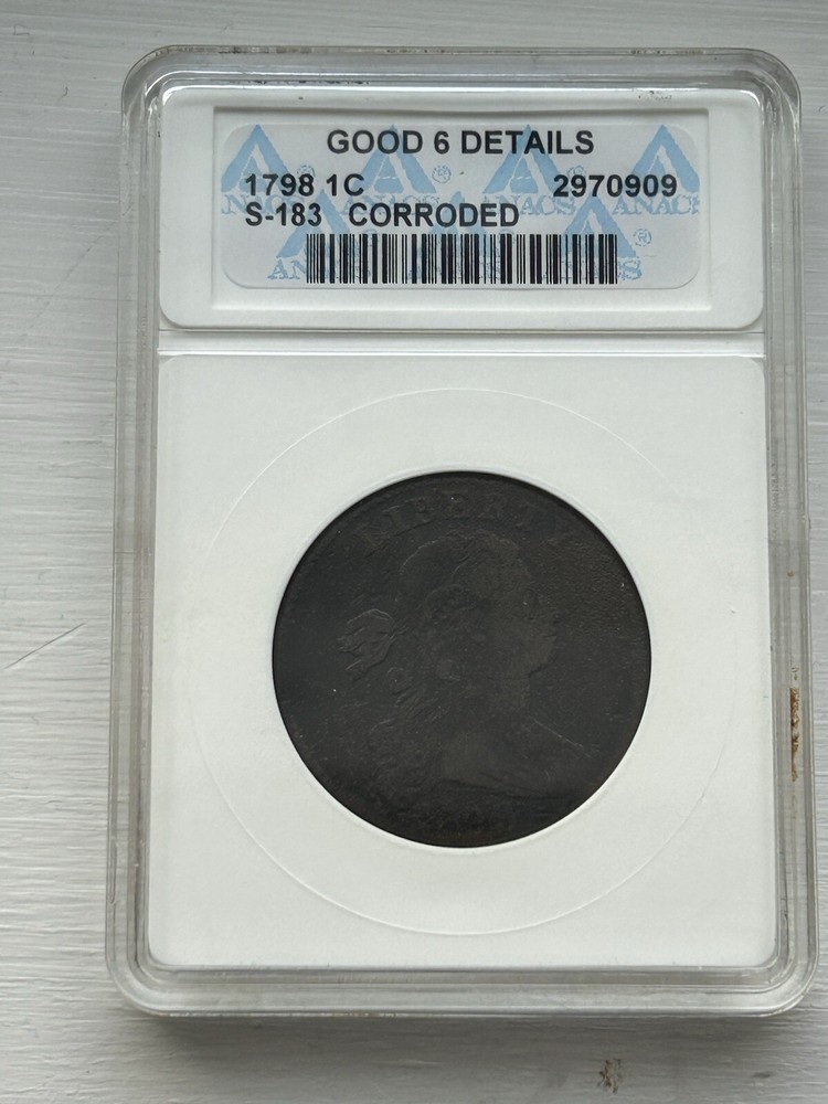 1798 draped bust large cent Anacs G6