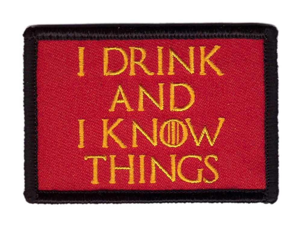 I drink Know Things GOT Lannister Patch Sew on