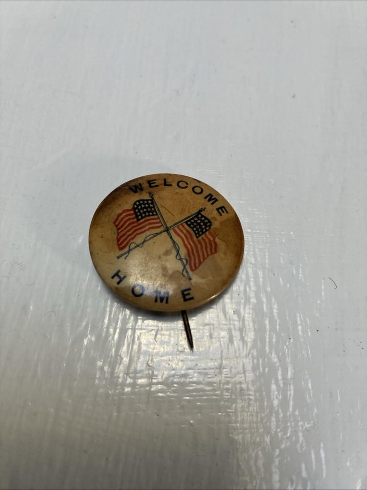 WWI US Home Front Welcome Home Pin Button