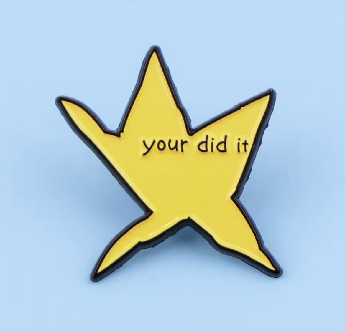 Star Your Did It Pin Single Your Did It Fun Comedy Pin Rubber Pin Backer ￼