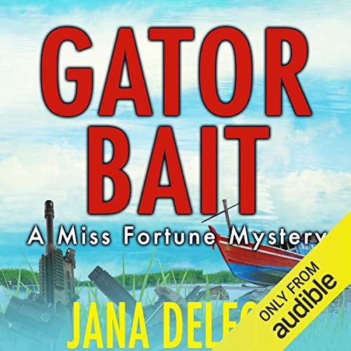 🔥💿︎ AUDIOBOOK 💿🔥 Gator Bait by Jana DeLeon