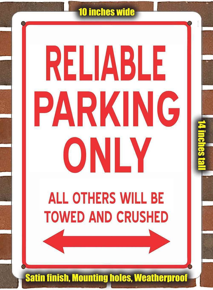 Metal Sign - RELIABLE PARKING ONLY- 10x14 inches