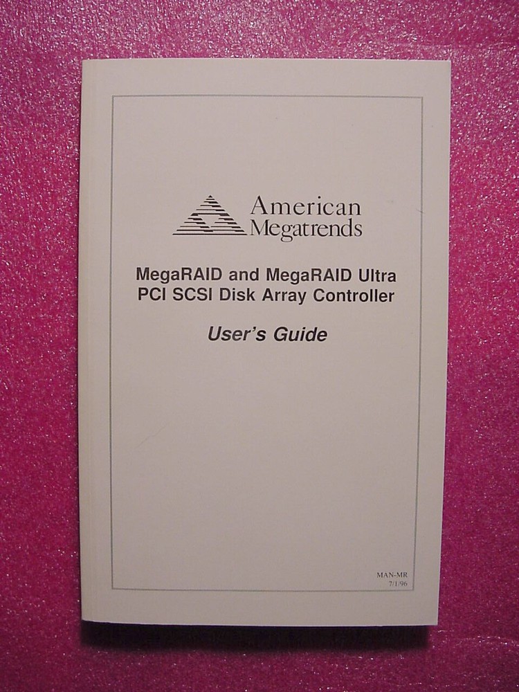 American Megatrends MegaRAID PCI SCSI Disk Array Controller & FlexRAID Guides