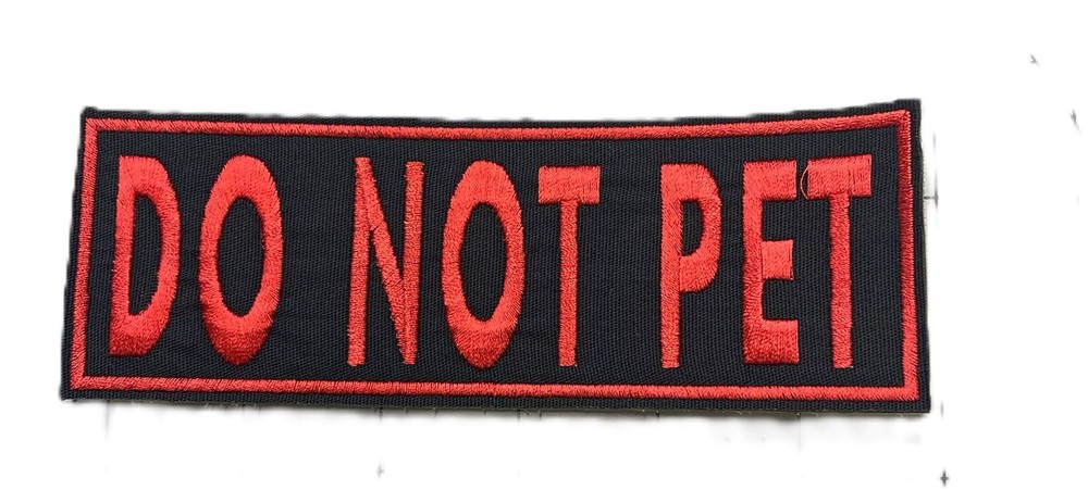 DO NOT PET   6" BY 2" patch Hook and Loop back