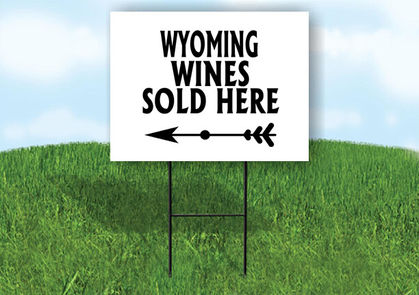 WYOMING WINES SOLD HERE LEFT ARROW