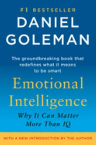 Emotional Intelligence: Why It Can Matter More Than IQ by Goleman, Daniel