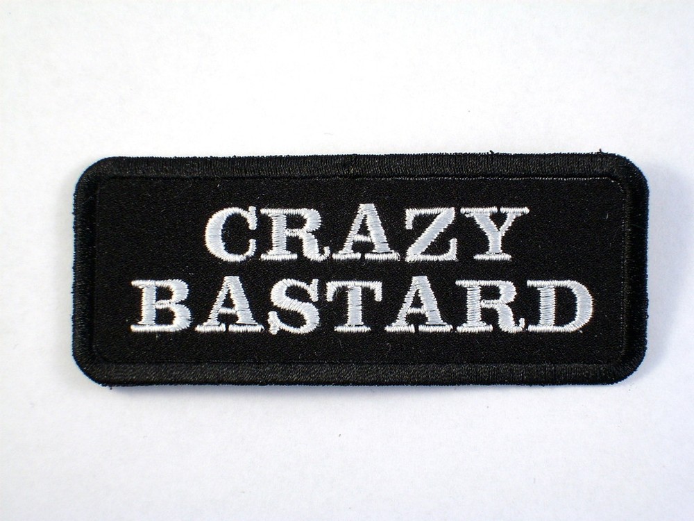 CRAZY BASTARD  Biker Vest Jacket Patch, motorcycle, embroidered, MC