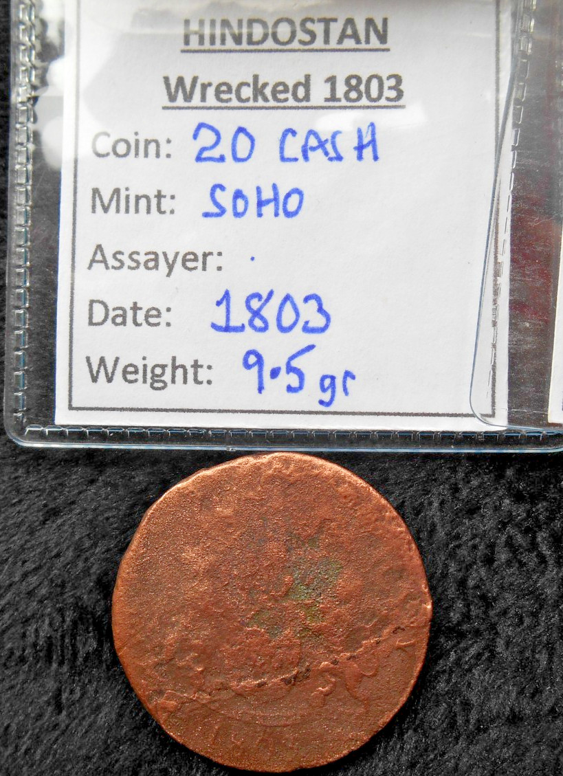 Shipwreck TREASURE coins HINDOSTAN wreck 1803 EAST INDIA Co SHIP 20+10+5 cash !