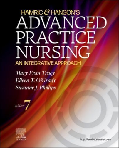 Hamric & Hanson's Advanced Practice Nursing: An Integrative Approach by