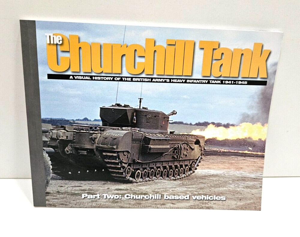 THE CHURCHILL TANK VISUAL HISTORY 1941-45 DAVID DOYLE ARMOR MODEL REFERENCE BOOK
