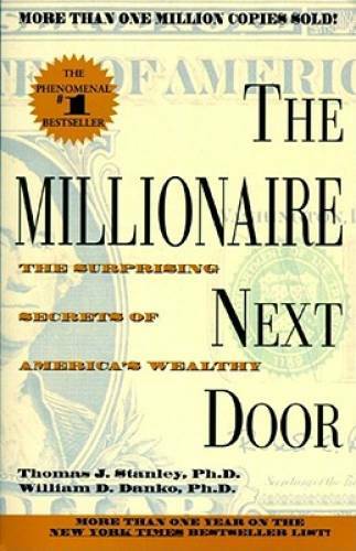 The Millionaire Next Door - Paperback By Stanley, Thomas J. - VERY GOOD
