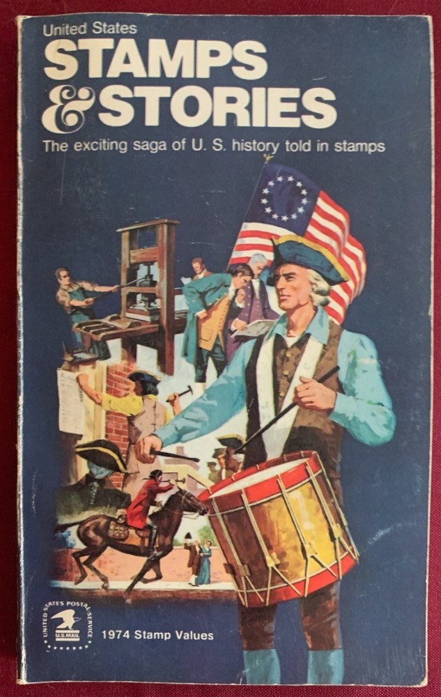 United States Stamps and Stories: The Exciting Saga - 1973 Scott Philately Guide