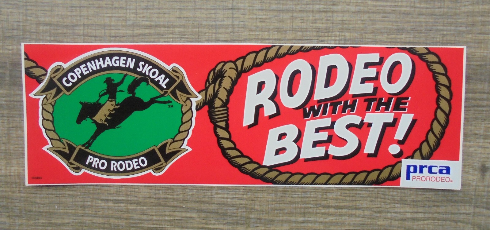 COPENHAGEN SKOAL PRO-RODEO PRCA BUMPER STICKER "RODEO WITH THE BEST" NEW