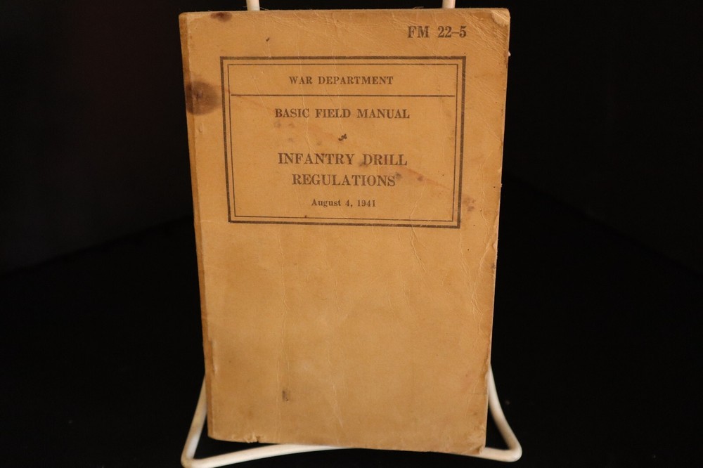 War Department Basic Field manual Infantry Drill Regulations 1941