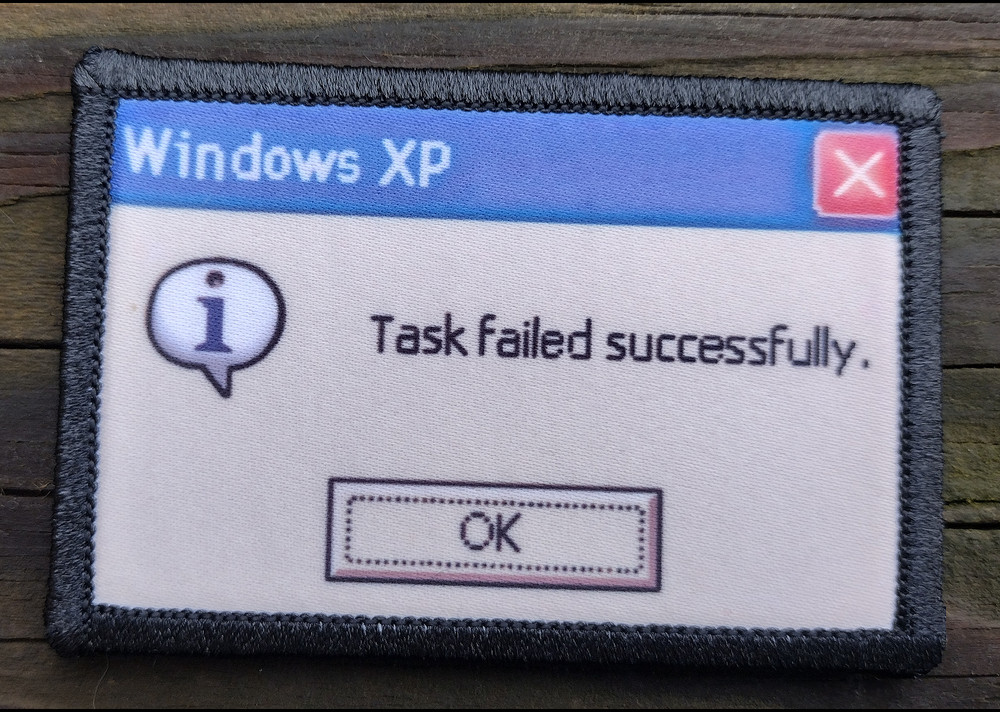 Task Failed Successfully Morale Patch Hook and Loop Funny Army Tactical 2A Meme