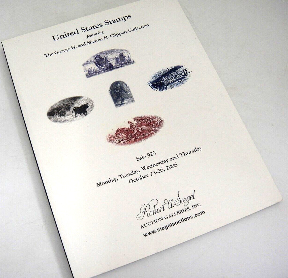 Siegel Stamp Auction Catalog 2006 George and Maxine Clippert Collection #923
