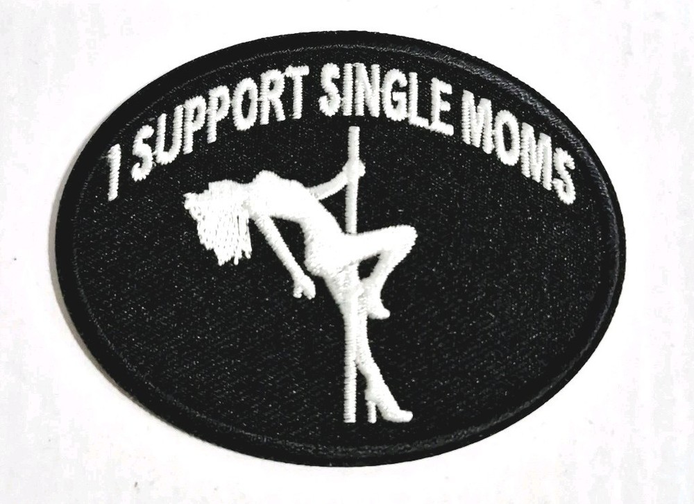 I Support Single Moms - Stripper & Pole Iron On Patch 3"X 2 3/8"