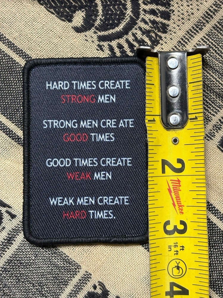 morale patch Inspirational Quote Hard Times… ~3x2” Hook & loop Gear Patch