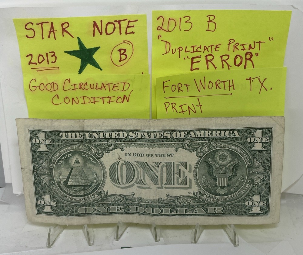 2013 B Duplicate Serial Number Error $1 B 05421173 * Fort Worth,TX Star Note !