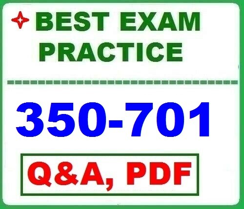 350-701 Implementing and Operating Cisco Security Core SCOR BEST Exam Q&A