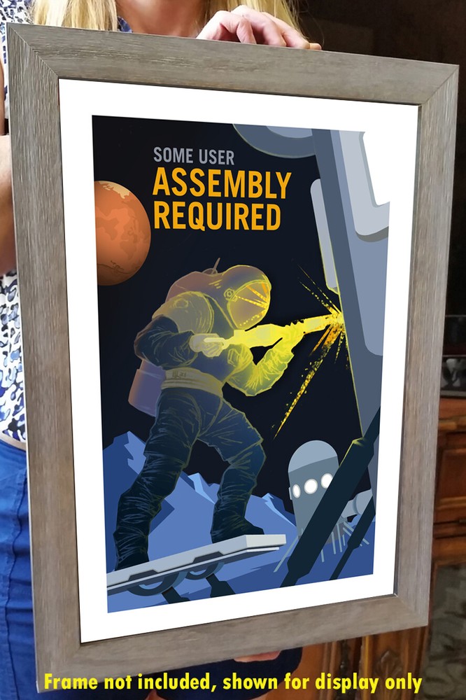 NASA Mars Program: Assembly Required - Astronaut Space Travel Recruiting Poster