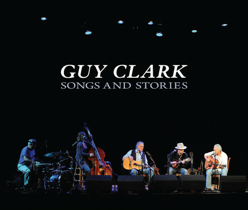 Guy Clark - Songs and Stories [New CD]