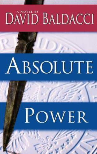 Absolute Power - Hardcover By Baldacci, David - GOOD