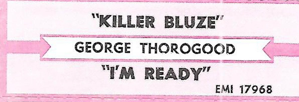 George Thorogood, Killer's Bluze/I'm Ready, Jukebox Label 45