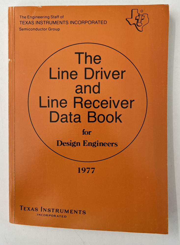 The Line Driver and Line Receiver Data Book 1977 Texas Instruments
