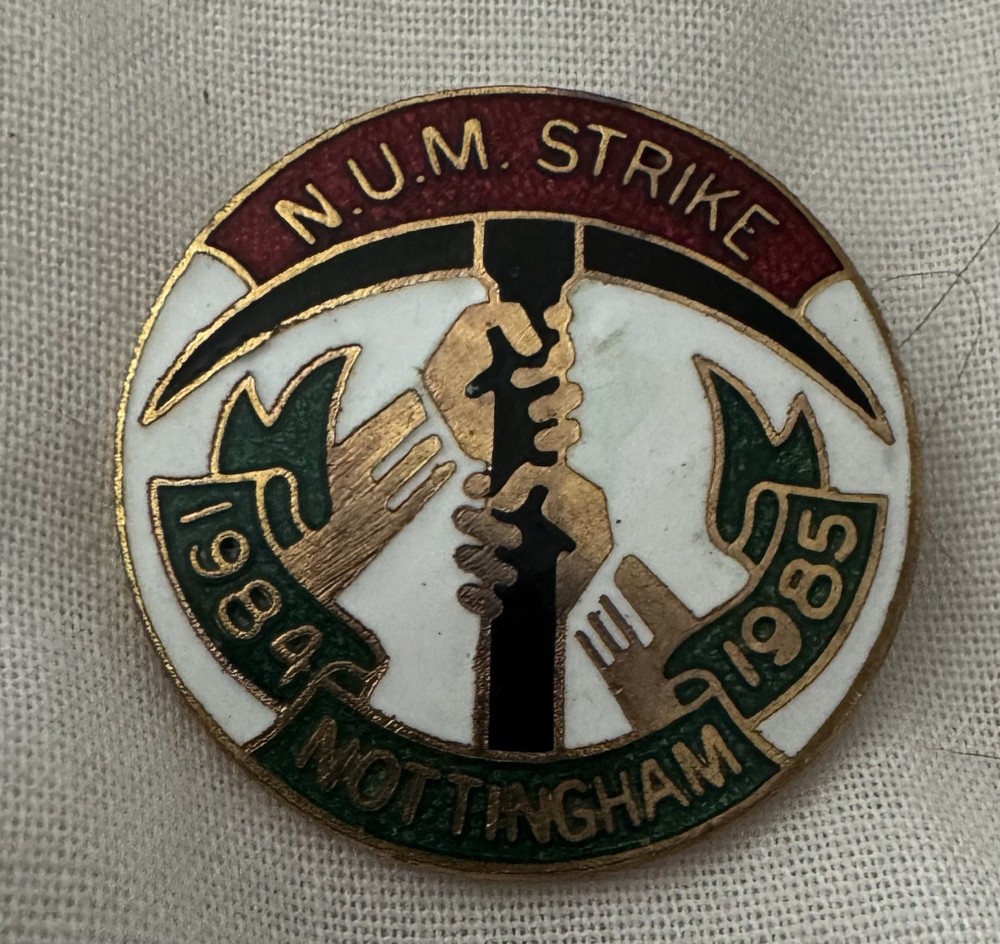 NUM Notts - 1984 Miners Strike Badge