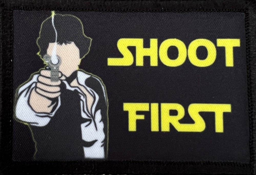 Han Solo "Shoot First" Star Wars Morale Patch.